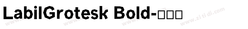 LabilGrotesk Bold字体转换